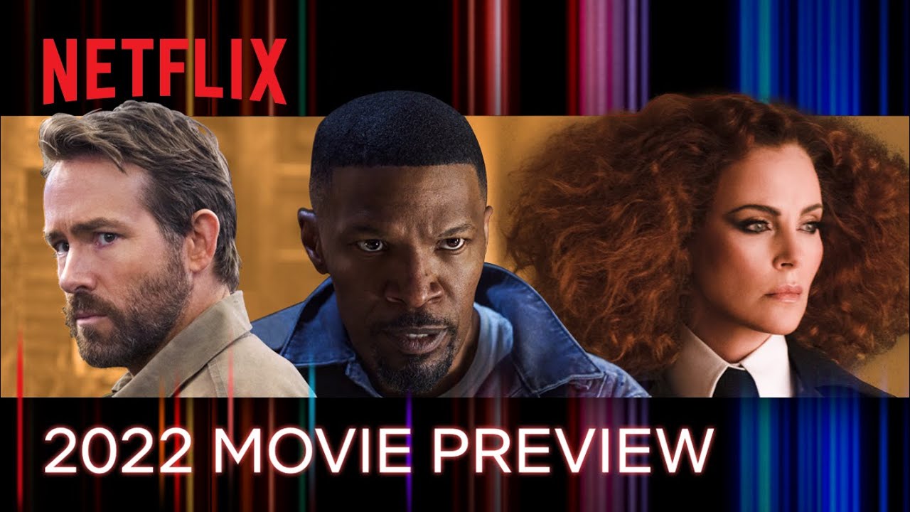 Watch Netflix Previews 2022's MustSee Movies With Stunning New Trailer