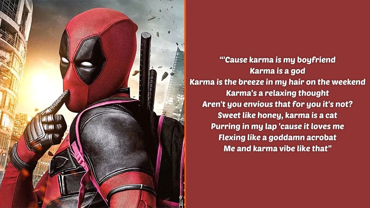 Photo montage of Ryan Reynolds as Deadpool/Wade Wilson in Marvel Studios 'Deadpool 2' and an excerpt of the lyrics from Taylor Swift's 'Karma'.