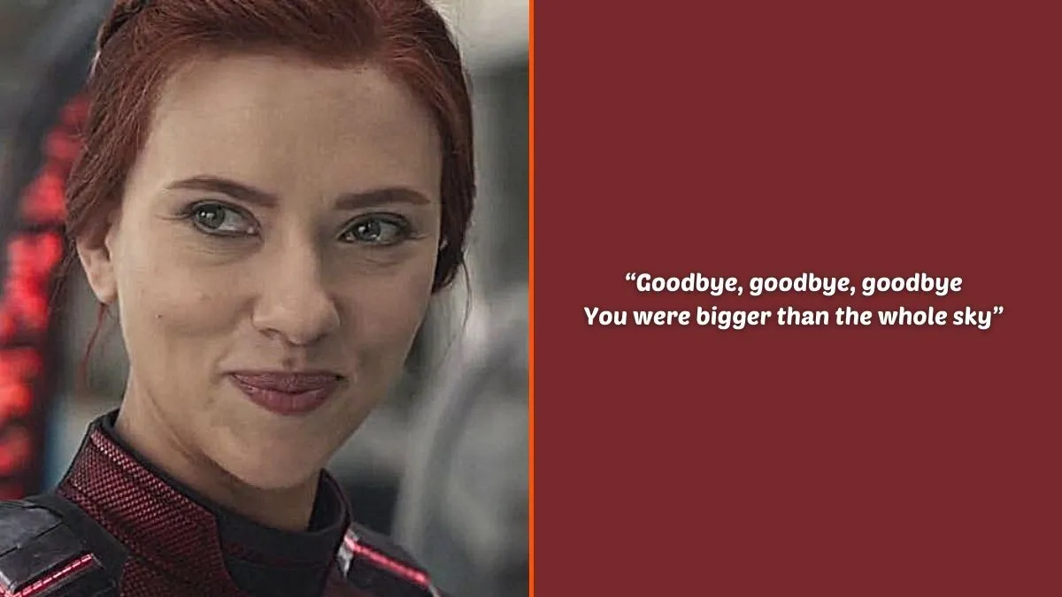 Photo montage of Scarlett Johansson as Natasha Romanoff/Black Widow in Marvel Studios' 'Avengers: Endgame' and an excerpt of the lyrics from Taylor Swift's 'Bigger Than The Whole Sky'.