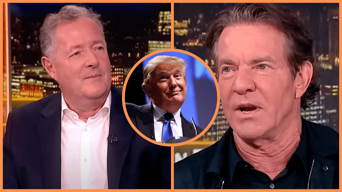 Dennis Quaid, Piers Morgan, Donald Trump